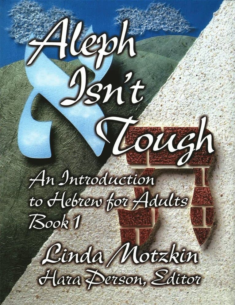 Aleph Isn't Tough: An Introduction to Hebrew for Adults, Book 1