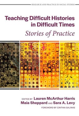 Teaching Difficult Histories in Difficult Times