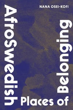 AfroSwedish Places of Belonging