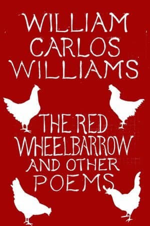 Red Wheelbarrow & Other Poems