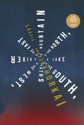 Mountain to the North, a Lake to the South, Paths to the West, a River to the East