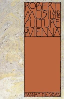 Robert Musil and the Culture of Vienna