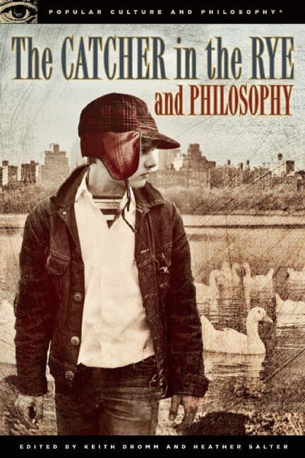 Catcher in the Rye and Philosophy