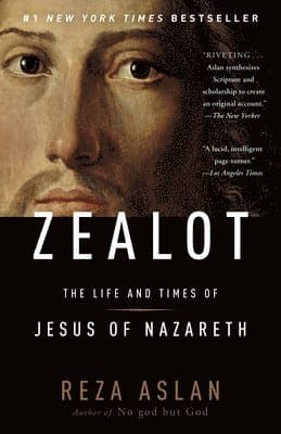 Zealot: The Life and Times of Jesus of Nazareth