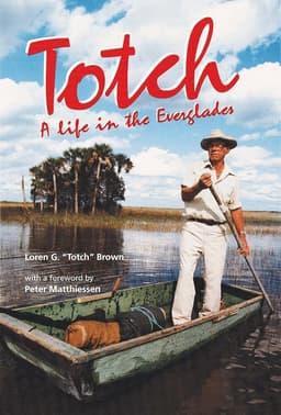Totch: a Life in the Everglades