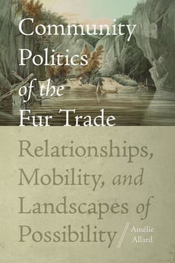 Community Politics of the Fur Trade