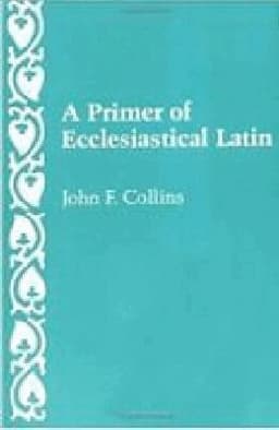Primer of Ecclesiastical Latin