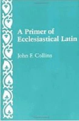 Primer of Ecclesiastical Latin