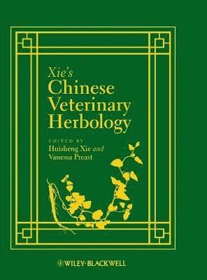 Xie's Chinese Veterinary Herbology