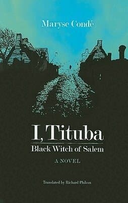 I Tituba Black Witch of Salem