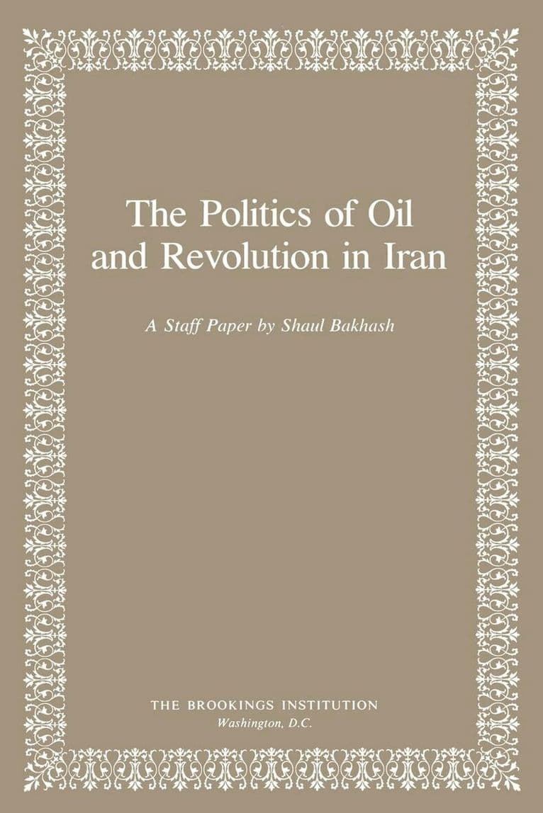 Politics of Oil and Revolution in Iran