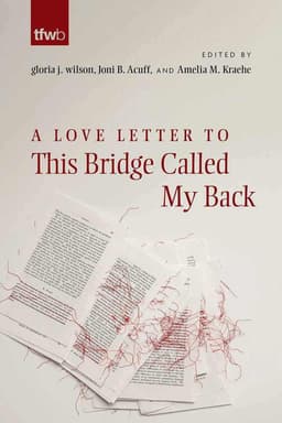 Love Letter to This Bridge Called My Back