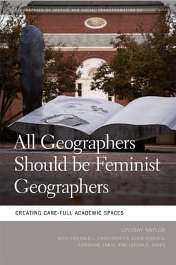 All Geographers Should Be Feminist Geographers
