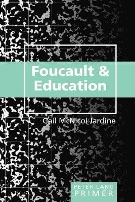Foucault and Education Primer