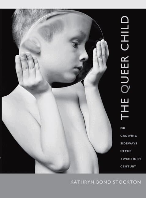 Queer Child, or Growing Sideways in the Twentieth Century