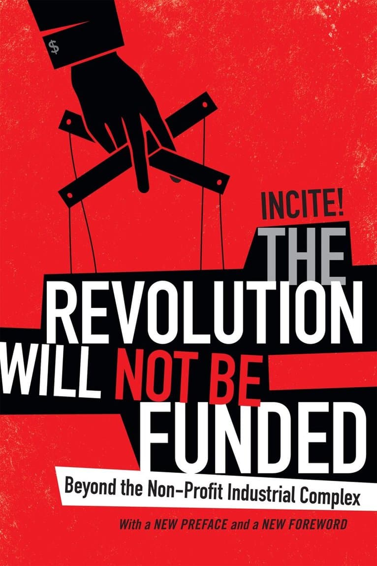 Revolution Will not Be Funded