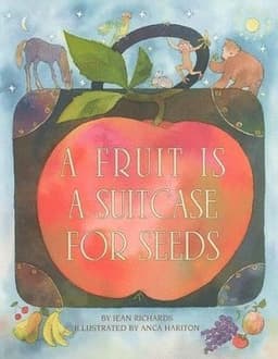 Fruit Is a Suitcase for Seeds