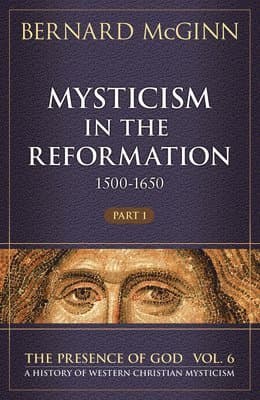 Mysticism in the Reformation (1500-1650) 1500-1650