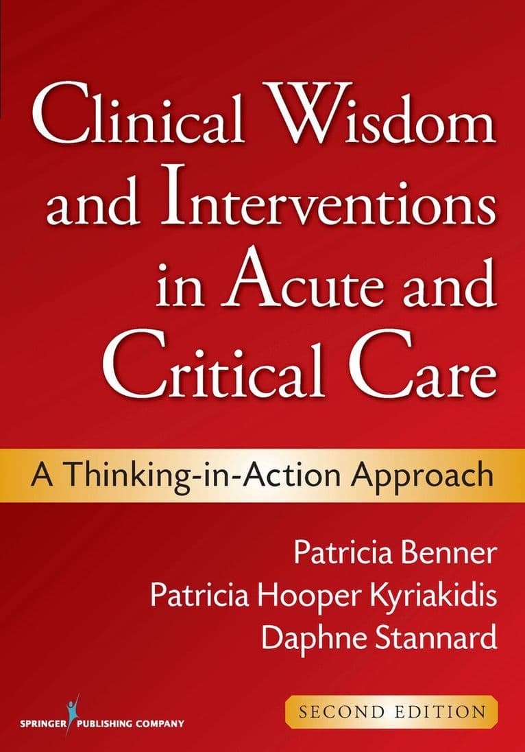 Clinical Wisdom and Interventions in Acute and Critical Care
