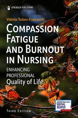 Compassion Fatigue and Burnout in Nursing