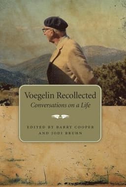 Voegelin Recollected Volume 1