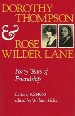 Dorothy Thompson and Rose Wilder Lane