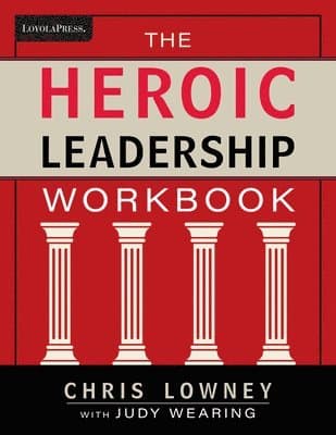 The Heroic Leadership Workbook