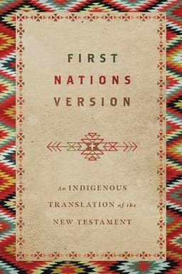 First Nations Version – An Indigenous Translation of the New Testament