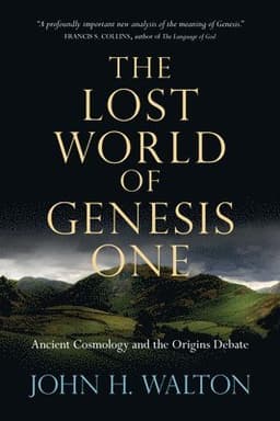 The Lost World of Genesis One