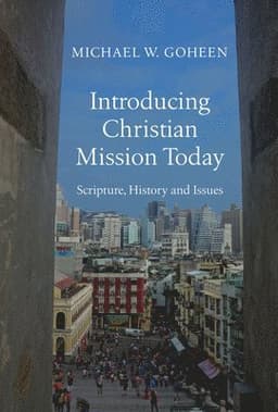 Introducing Christian Mission Today – Scripture, History and Issues
