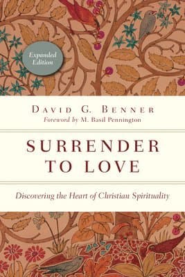 Surrender to Love – Discovering the Heart of Christian Spirituality