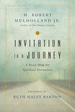 Invitation to a Journey – A Road Map for Spiritual Formation