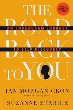 Road Back to You – An Enneagram Journey to Self–Discovery