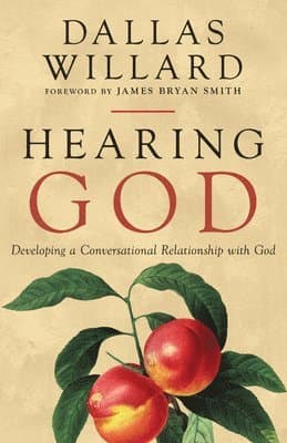 Hearing God – Developing a Conversational Relationship with God