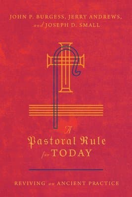 Pastoral Rule for Today – Reviving an Ancient Practice