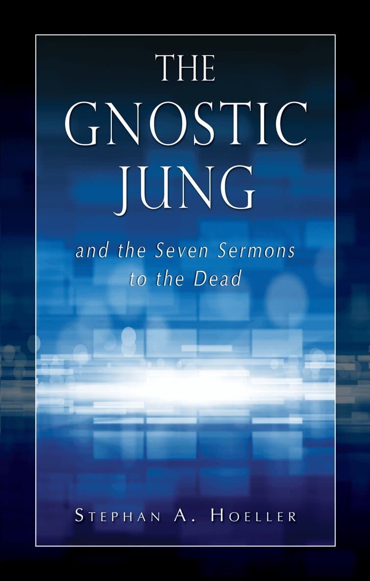 Gnostic Jung and the Seven Sermons to the Dead