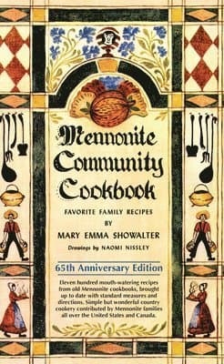 Mennonite Community Cookbook: Favorite Family Recipes