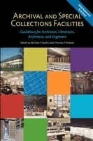 Archival and Special Collections Facilities: Guidelines for Archivists, Librarians, Architects, and Engineers