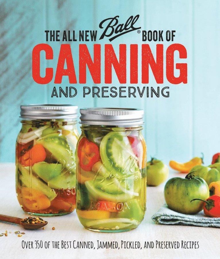 All New Ball Book Of Canning And Preserving