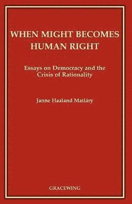 When Might Becomes Human Right