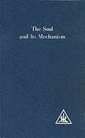 The Soul and its Mechanism