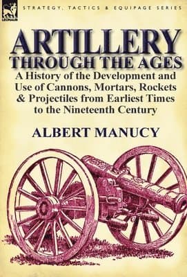 Artillery Through the Ages