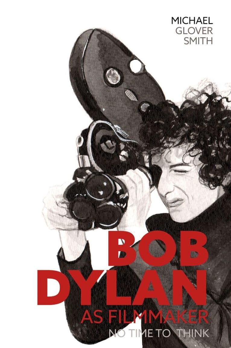 Bob Dylan as Filmmaker