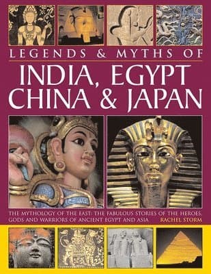 Legends & Myths of India, Egypt, China & Japan