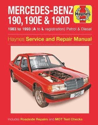 Mercedes-Benz 190, 190E & 190D Petrol & Diesel (83 - 93) Haynes Repair Manual