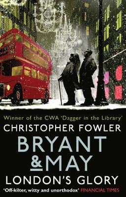 Bryant & May - London's Glory