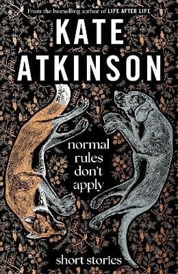 Omslag till boken Normal Rules Don't Apply av Kate Atkinson