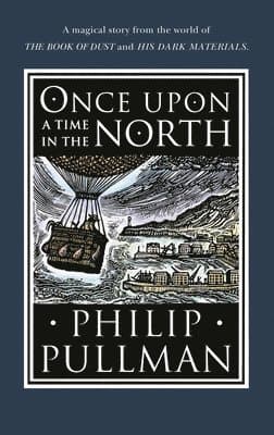 Omslag till boken Once Upon a Time in the North av Philip Pullman