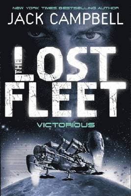 Lost Fleet - Victorious (Book 6)
