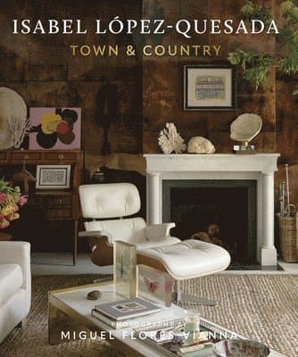 Isabel López-Quesada: Town & Country